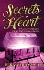 Secrets Of The Heart: How A Shattered Li