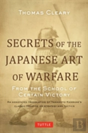 Secrets Of The Japanese Art Of Warfare