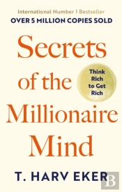 Secrets Of The Millionaire Mind