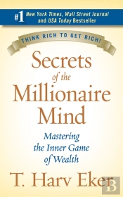 Secrets Of The Millionaire Mind