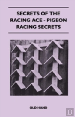 Bertrand.pt - Secrets Of The Racing Ace - Pigeon Racing Secrets