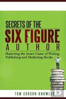 Secrets Of The Six-Figure Author