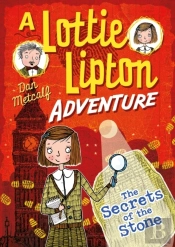 Secrets Of The Stone A Lottie Lipton Adventure