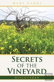 Secrets Of The Vineyard Discovered