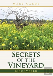 Secrets Of The Vineyard Discovered