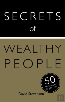 Bertrand.pt - Secrets Of Wealthy People: 50 Techniques To Get Rich