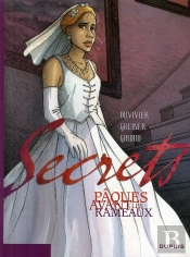 Secrets, Pâques Avant Les Rameaux Tome 1
