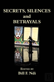 Secrets, Silences And Betrayals
