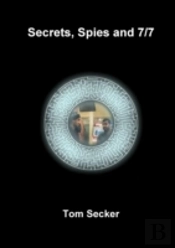 Secrets, Spies And 7 7
