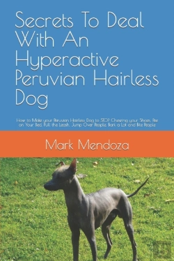 Bertrand.pt - Secrets To Deal With An Hyperactive Peruvian Hairless Dog