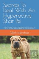 Secrets To Deal With An Hyperactive Shar Pei