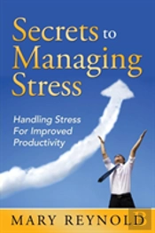Secrets To Managing Stress