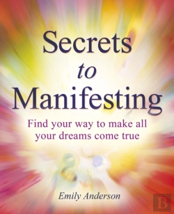 Bertrand.pt - Secrets To Manifesting