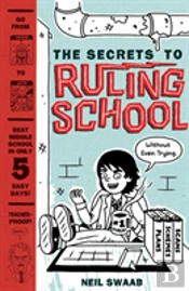 Secrets To Ruling School (Without Even Trying) (Secrets To Ruling School #1)