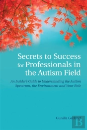 Secrets To Success For Professionals In The Autism Field