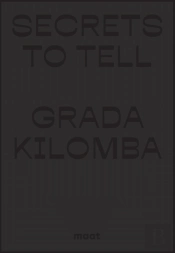 Secrets To Tell - Grada Kilomba