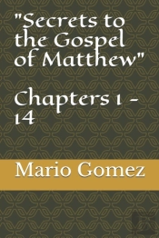 Secrets To The Gospel Of Matthew  Chapt