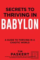 Secrets To Thriving In Babylon