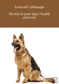 Bertrand.pt - Secrets To Your Dog'S Health And Care