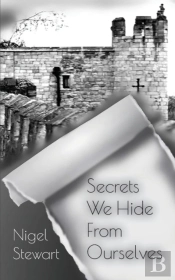 Secrets We Hide From Ourselves