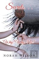 Secrets. . . Why? Why Not!