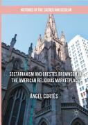 Sectarianism And Orestes Brownson In The American Religious Marketplace