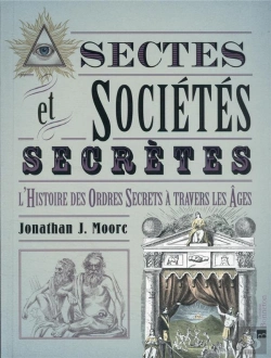 Bertrand.pt - Sectes & Societes Secretes - L'Histoire Des Ordres Secrets A Travers Les Ages