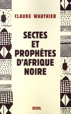 Bertrand.pt - Sectes Et Prophètes D'Afrique Noire