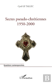Sectes Pseudo Chrétiennes (1950-2000)