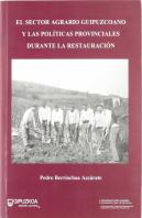 Sector Agrario Gipuzkoano Y Las Politicas Provinciales Durante La Restauracion, El