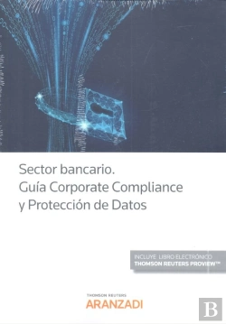 Bertrand.pt - Sector Bancario. Guía Corporate Compliance Y Protección De Datos (Papel + E-Book)