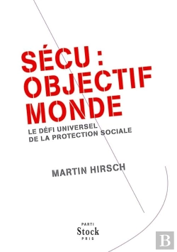 Bertrand.pt - Sécu : Objectif Monde ; Le Défi Universel De La Protection Sociale