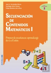 Secuenciacion De Contenidos Matematicos I: Proceso De Enseñanza-Aprendizaje De 6 A 8 Años