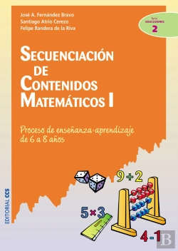 Bertrand.pt - Secuenciacion De Contenidos Matematicos I: Proceso De Enseñanza-Aprendizaje De 6 A 8 Años