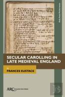 Secular Carolling In Late Medieval England