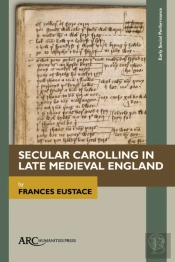 Secular Carolling In Late Medieval England