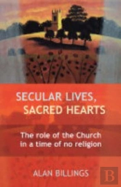Secular Lives, Sacred Hearts