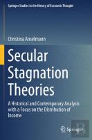 Secular Stagnation Theories