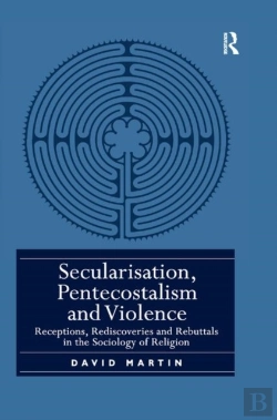 Bertrand.pt - Secularisation, Pentecostalism And Violence