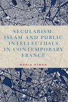 Secularism, Islam And Public Intellectuals In Contemporary France