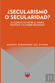¿Secularismo O Secularidad?