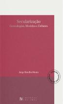 Secularização - Genealogias, Modelos e Debates