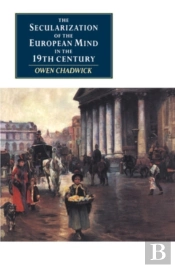 Secularization Of The European Mind In The Nineteenth Century