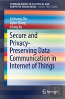 Secure And Privacy-Preserving Data Communication In Internet Of Things