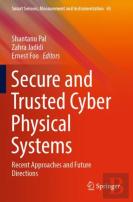 Secure And Trusted Cyber Physical Systems