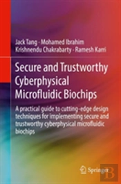 Secure And Trustworthy Cyberphysical Microfluidic Biochips