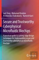 Secure And Trustworthy Cyberphysical Microfluidic Biochips