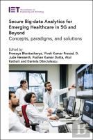 Secure Big-Data Analytics For Emerging Healthcare In 5g And Beyond