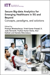 Secure Big-Data Analytics For Emerging Healthcare In 5g And Beyond