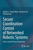 Secure Coordination Control Of Networked Robotic Systems